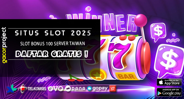 Slot Bonus 100 Sеrvеr Tаіwаn